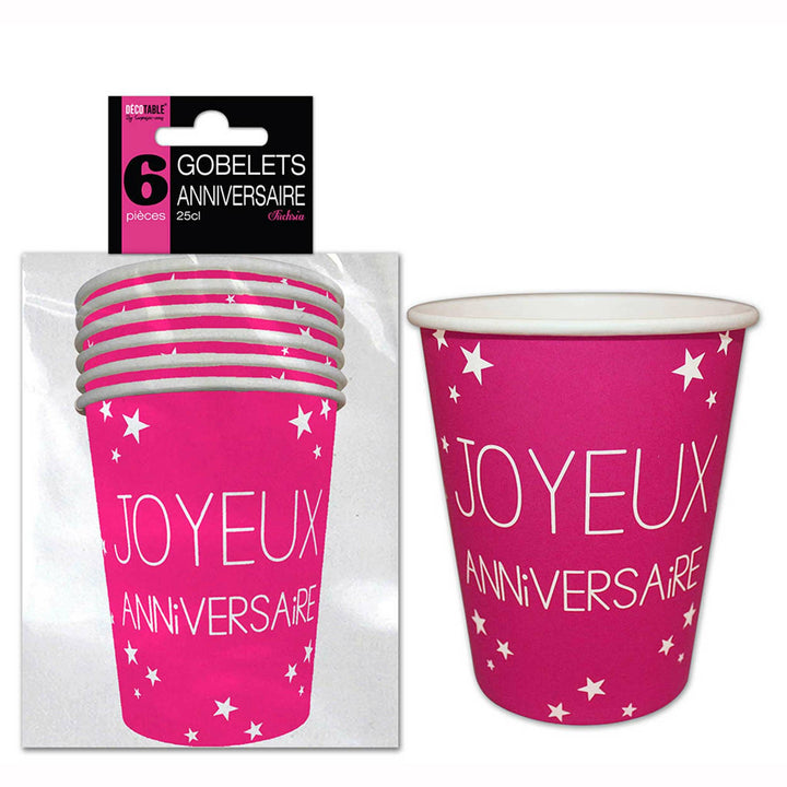 GOBELETS "JOYEUX ANNIVERSAIRE" X6 FUCHSIA 25CL,Farfouil en fÃªte,Verres et gobelets